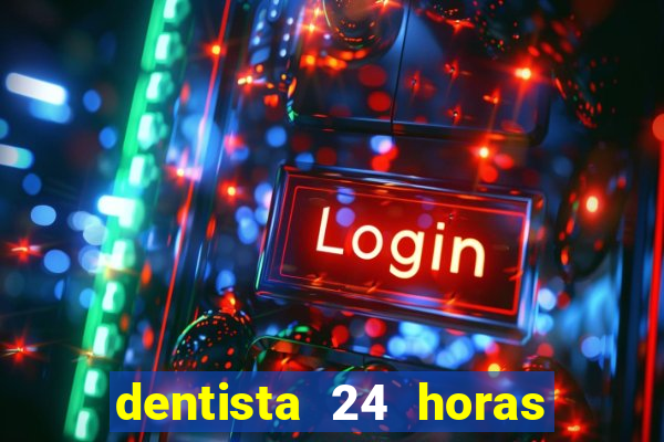 dentista 24 horas em betim